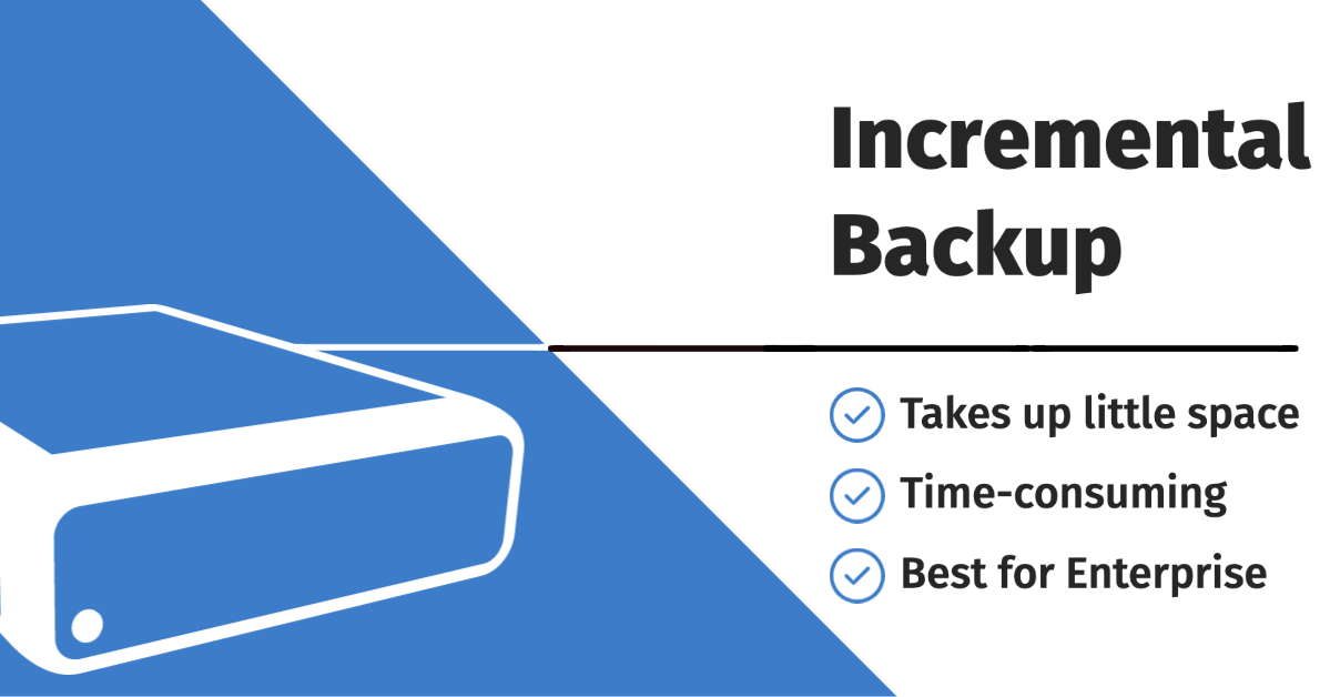 Which type of backup takes less time?